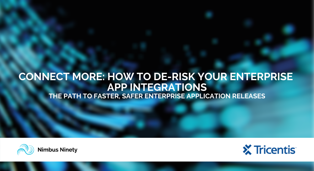 Connect More: How To De-risk Your Enterprise App Integrations