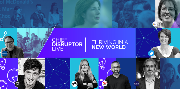 Chief Disruptor LIVE - Thriving in a New World